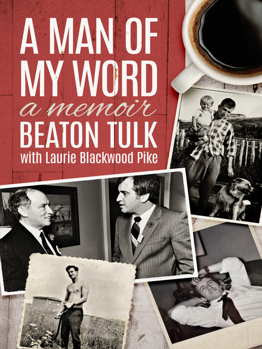 Title details for A Man of My Word by Beaton Tulk - Available